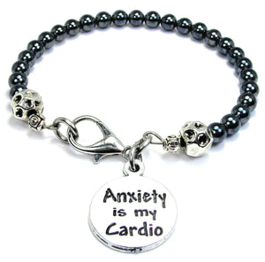 Anxiety Is My Cardio Hematite Beaded Bracelet