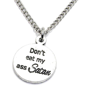 Don't Eat My A$$ Satan Necklace