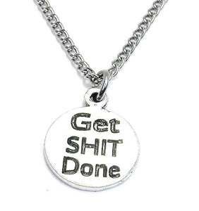 Get Sht Done Necklace