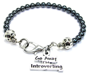 Go Away I'm Introverting Hematite Beaded Bracelet