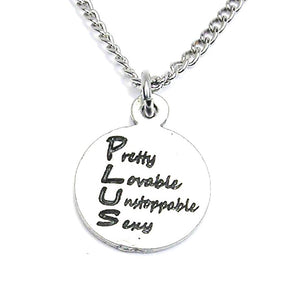 PLUS - Pretty Lovable Unstoppable Sexy Necklace