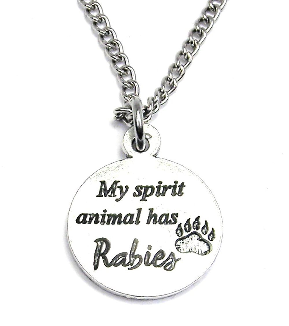 My Spirit Animal Has Rabies Necklace