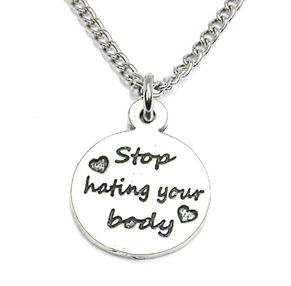 Stop Hating Your Body Necklace