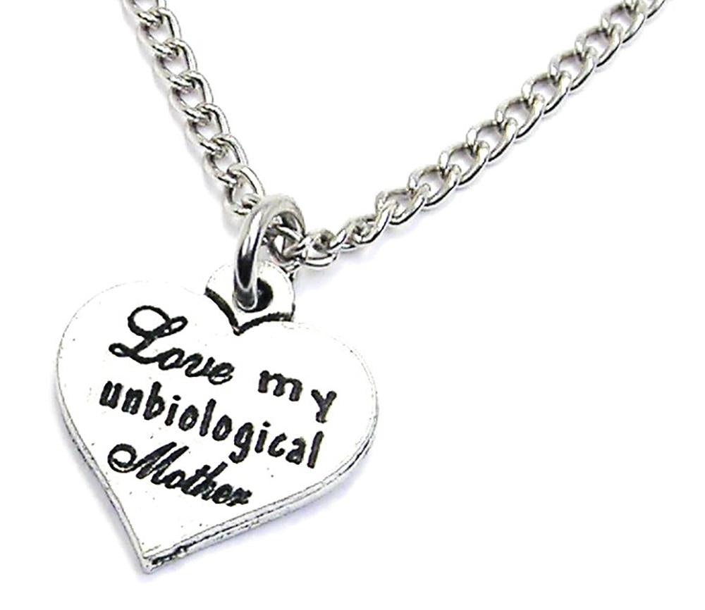 Love My Unbiological Mother Necklace